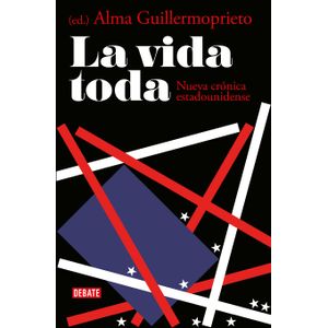 Portada del libro LA VIDA TODA Autor GUILLERMOPRIETO, ALMA