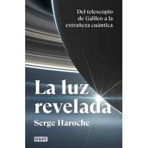 Portada del libro LA LUZ REVELADA Autor HAROCHE, SERGE