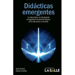 Portada del libro DIDACTICAS EMERGENTES Autor SALCEDO CASALLAS, JAVIER RICARDO