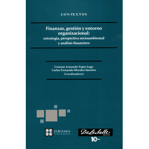 Portada del libro FINANZAS GESTION Y ENTORNO ORGANIZACIONAL Autor YEPES LUGO, CRISTIAN ARMANDO Y OTRO COORDINADORES