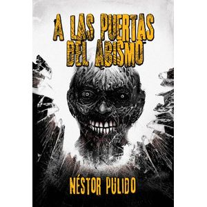 Portada del libro A LAS PUERTAS DEL ABISMO Autor PULIDO, NESTOR