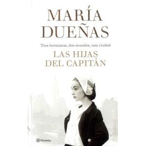 Portada del libro LAS HIJAS DEL CAPITAN Autor DUEÑAS, MARIA