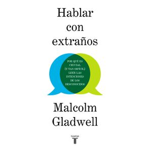 Portada del libro HABLAR CON EXTRAÑOS Autor GLADWELL, MALCOLM