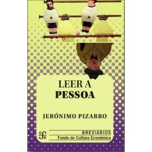Portada del libro LEER A PESSOA Autor PIZARRO, JERONIMO