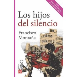 Portada del libro LOS HIJOS DEL SILENCIO Autor MONTAÑA, FRANCISCO