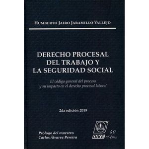 Portada del libro DERECHO PROCESAL DEL TRABAJO Y LA SEGURIDAD SOCIAL Autor JARAMILLO VALLEJO, HUMBERTO JAIRO