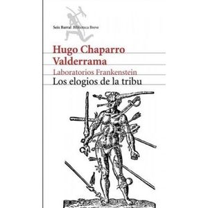 Portada del libro LOS ELOGIOS DE LA TRIBU Autor CHAPARRO VALDERRAMA, HUGO