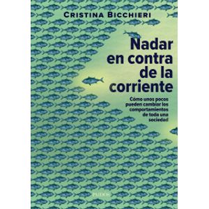 Portada del libro NADAR EN CONTRA DE LA CORRIENTE Autor BICCHIERI, CRISTINA