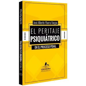 Portada del libro EL PERITAJE PSIQUIATRICO EN EL PROCESO PENAL Autor YBARRA VARGAS, JOSE ALBERTO