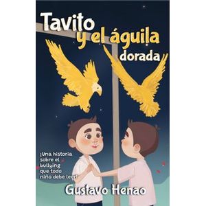 Portada del libro TAVITO Y EL AGUILA DORADA Autor HENAO, GUSTAVO