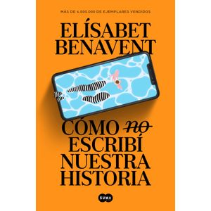 Portada del libro COMO NO ESCRIBI NUESTRA HISTORIA Autor BENAVENT, ELISABET