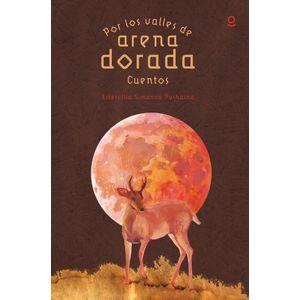 Portada del libro POR LOS VALLES DE ARENA DORADA Autor SIMANCA PUSHAINA, ESTERCILLA