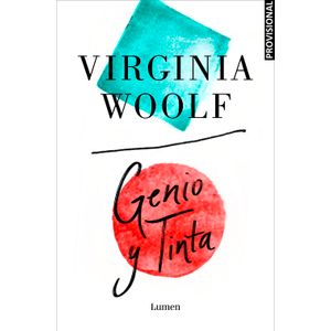 Portada del libro GENIO Y TINTA Autor WOOLF, VIRGINIA