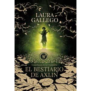 Portada del libro EL BESTIARIO DE AXLIN I Autor GALLEGO, LAURA
