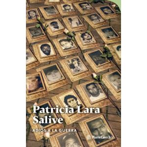 Portada del libro ADIOS A LA GUERRA Autor LARA SALIVE, PATRICIA