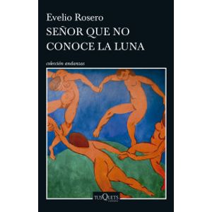 Portada del libro SEÑOR QUE NO CONOCE LA LUNA Autor ROSERO, EVELIO