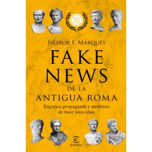 Portada del libro FAKE NEWS DE LA ANTIGUA ROMA Autor MARQUES, NESTOR F