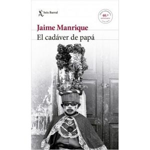 Portada del libro EL CADAVER DE PAPA Autor MANRIQUE, JAIME