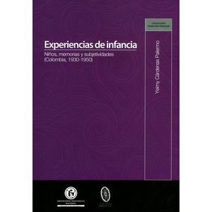 Portada del libro EXPERIENCIAS DE INFANCIA Autor CARDENAS PALERMO, YEIMY