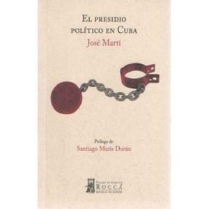Portada del libro EL PRESIDIO POLITICO EN CUBA Autor MARTI, JOSE