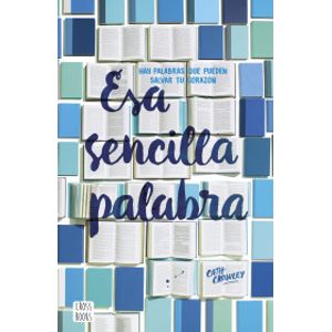 Portada del libro ESA SENCILLA PALABRA Autor CROWLEY, CATH