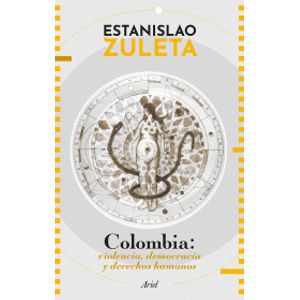 Portada del libro COLOMBIA VIOLENCIA DEMOCRACIA Y DERECHOS HUMANOS Autor ZULETA, ESTANISLAO