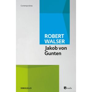 Portada del libro JAKOB VON GUNTEN Autor WALSER, ROBERT