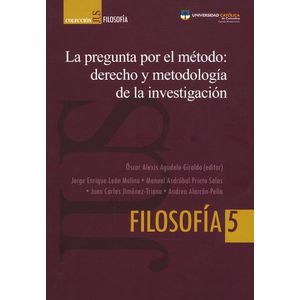 Portada del libro LA PREGUNTA POR EL METODO Autor AGUDELO GIRALDO, OSCAR ALEXIS Y OTROS