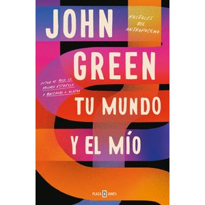 Portada del libro TU MUNDO Y EL MIO Autor GREEN, JOHN