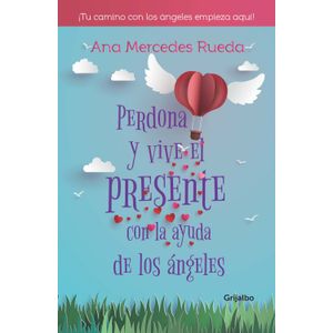 Portada del libro PERDONA Y VIVE EL PRESENTE CON LA AYUDA DE LOS ANGELES Autor RUEDA, ANA MERCEDES