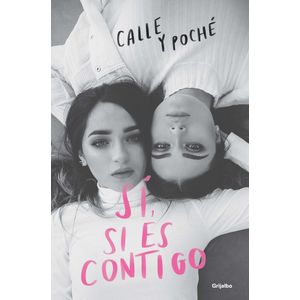 Portada del libro SI SI ES CONTIGO Autor CALLE Y POCHE