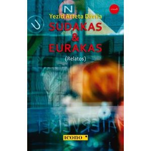 Portada del libro SUDAKAS Y EURAKAS Autor ARTETA DAVILA, YEZID
