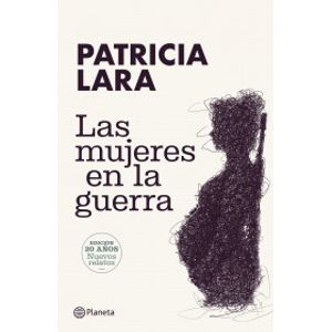 Portada del libro LAS MUJERES EN LA GUERRA Autor LARA, PATRICIA
