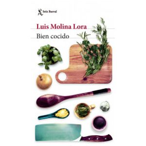 Portada del libro BIEN COCIDO Autor MOLINA LORA, LUIS