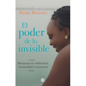 Portada del libro EL PODER DE LO INVISIBLE Autor MORENO, PAULA