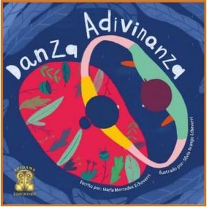 Portada del libro DANZA ADIVINANZA Autor ECHEVERRI, MARIA MERCEDES