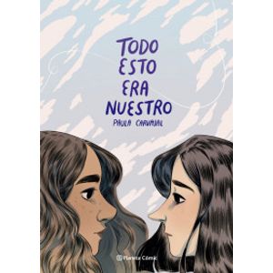 Portada del libro TODO ESTO ERA NUESTRO Autor CARVAJAL, PAULA