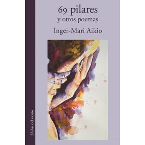 Portada del libro 69 PILARES Y OTROS POEMAS Autor AIKIO, INGER MARI