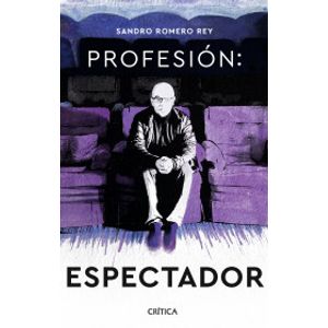 Portada del libro PROFESION ESPECTADOR Autor ROMERO REY, SANDRO