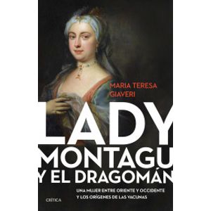 Portada del libro LADY MONTAGU Y EL DRAGOMAN Autor GIAVERI, MARIA TERESA