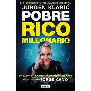 Portada del libro JURGEN KLARIC POBRE RICO MILLONARIO Autor CANO, JORGE