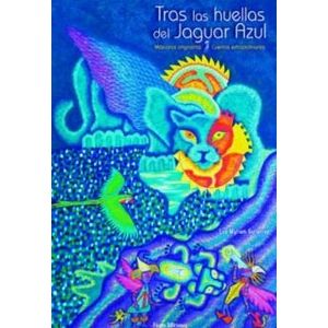 Portada del libro TRAS LAS HUELLAS DEL JAGUAR AZUL Autor GUTIERREZ, LUZ MYRIAM Y OTRO