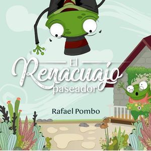Portada del libro EL RENACUAJO PASEADOR Autor POMBO, RAFAEL Y BECERRA, DIANA