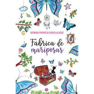 Portada del libro FABRICA DE MARIPOSAS Autor PADILLA DIAZ, NORMA PATRICIA