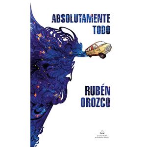 Portada del libro ABSOLUTAMENTE TODO Autor OROZCO, RUBEN
