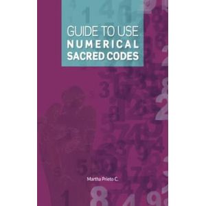 Portada del libro GUIDE TO USE NUMERICAL SACRED CODES Autor PRIETO C, MARTHA