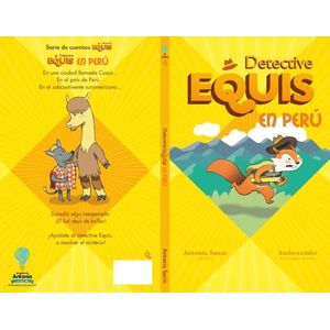Portada del libro DETECTIVE EQUIS EN PERU Autor SANIN, ANTONIA