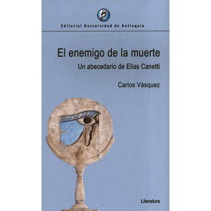 Portada del libro EL ENEMIGO DE LA MUERTE Autor VASQUEZ, CARLOS