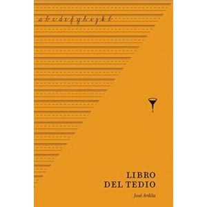 Portada del libro LIBRO DEL TEDIO Autor ARDILA, JOSE