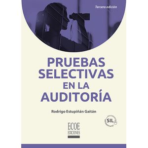 Portada del libro PRUEBAS SELECTIVAS EN LA AUDITORIA Autor ESTUPIÑAN GAITAN, RODRIGO